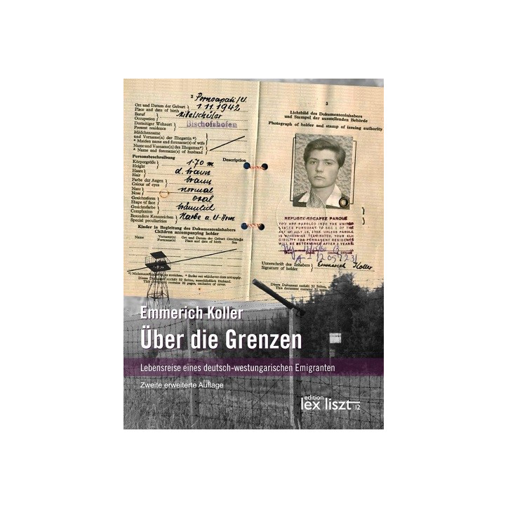 Über die Grenzen - Lebensreise eines deutsch-west ungarischen Emigranten Über die Grenzen - Lebensreise eines deutsch-west ungarischen Emigranten