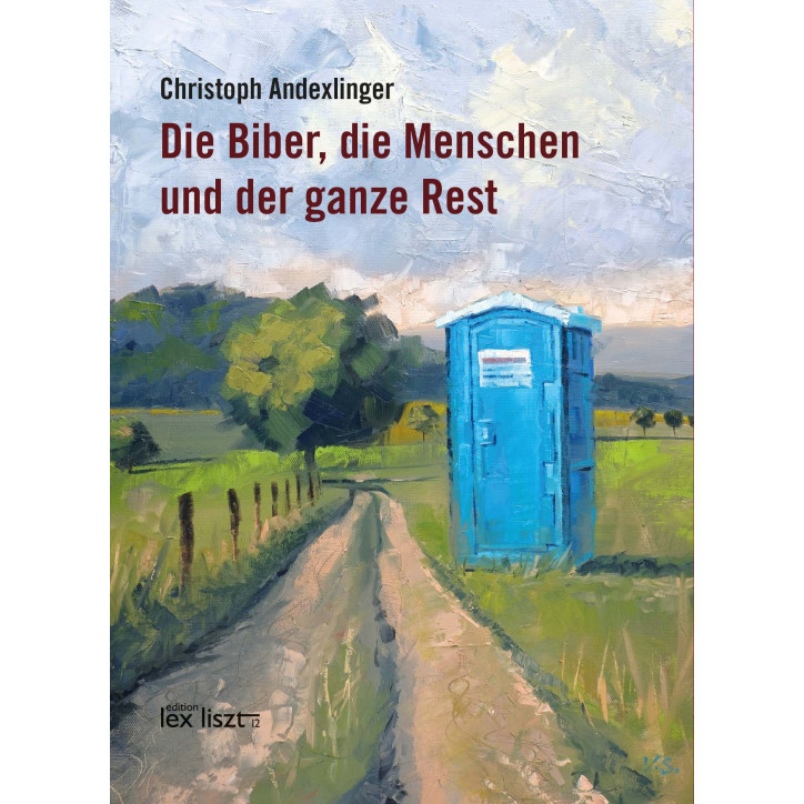 Die Biber, die Menschen und der ganze Rest Die Biber, die Menschen und der ganze Rest