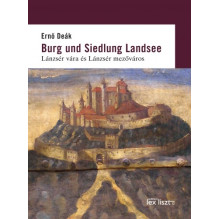 Burg und Siedlung Landsee | Lánzsér vára és Lánzsér mezováros