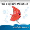 Der ziegelrote Mondfisch Der ziegelrote Mondfisch