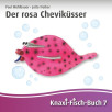 Der rosa Cheviküsser
