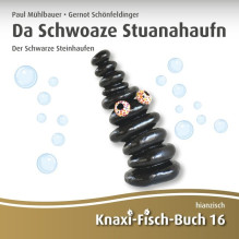 Da Schwoaze Stuanahaufn ∣ Der Schwarze Steinhaufen