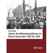 Spuren des Nationalsozialismus im Bezirk Jennersdorf 1932 bis 1945