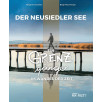 Der Neusiedler See. Ein Grenzgänger im Wandel der Zeit Der Neusiedler See. Ein Grenzgänger im Wandel der Zeit