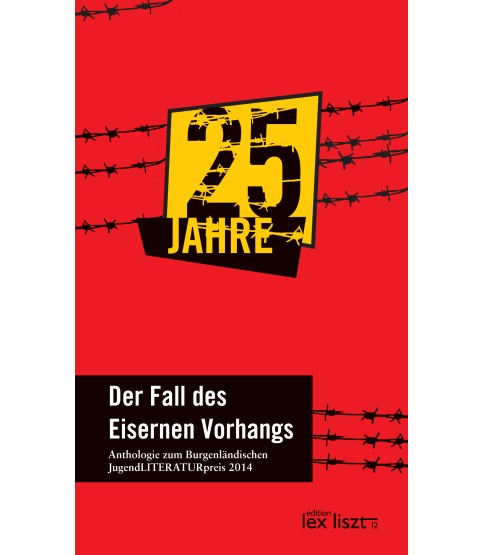 25 Jahre - Der Fall des Eisernen Vorhangs