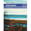 Grenzräume - Eine literarische Spurensuche im Burgenland Grenzräume - Eine literarische Spurensuche im Burgenland