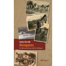 Atsinganos. Die Oberwarter Roma und ihre Siedlungen