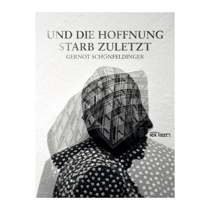 Und die Hoffnung starb zuletzt Und die Hoffnung starb zuletzt