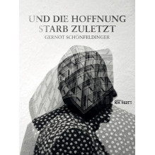 Und die Hoffnung starb zuletzt