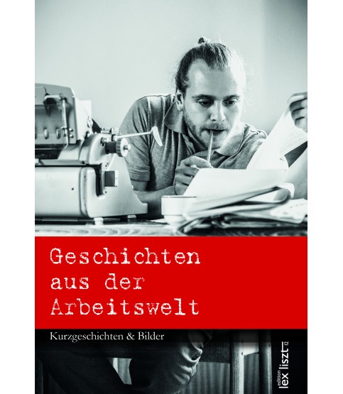 Geschichten aus der Arbeitswelt