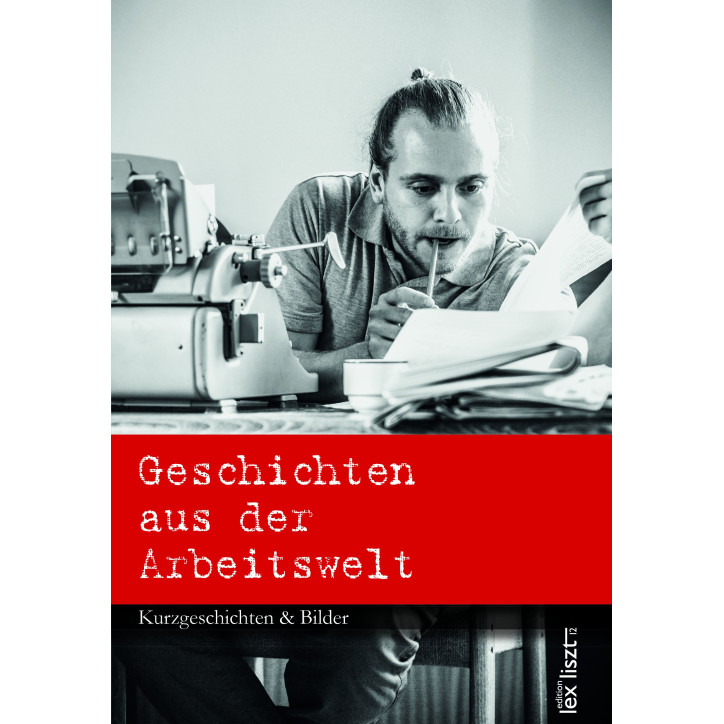 Geschichten aus der Arbeitswelt
