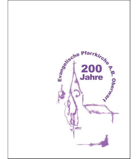 200 Jahre Evangelische Pfarrkirche A.B. Oberwart