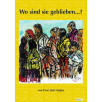 Wo sind sie geblieben...? Wo sind sie geblieben...?