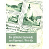 Die jüdische Gemeinde von Oberwart/Felsöör Die jüdische Gemeinde von Oberwart/Felsöör