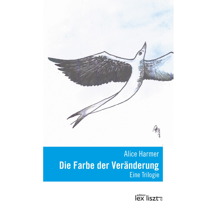Die Farbe der Veränderung. Eine Trilogie.