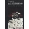 Last der Erinnerung Last der Erinnerung