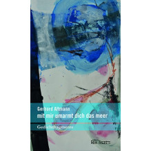 mit mir umarmt dich das meer