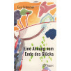 Eine Ahnung vom Ende des Glücks Eine Ahnung vom Ende des Glücks