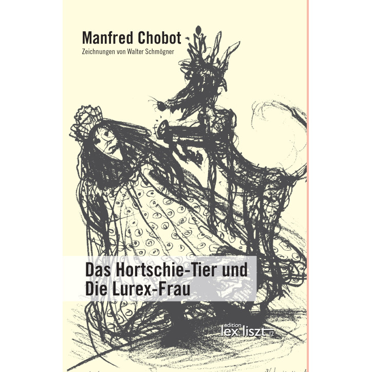 Das Hortschie-Tier und Die Lurexfrau (Kurzgeschichten)