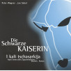 CD/Hörbuch Die Schwarze Kaiserin | I kali tschasarkija CD/Hörbuch Die Schwarze Kaiserin | I kali tschasarkija