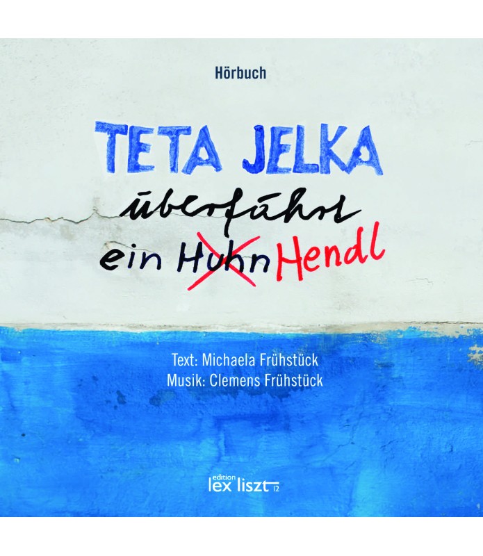 CD/Hörbuch Teta Jelka überfährt ein Huhn/Hendl