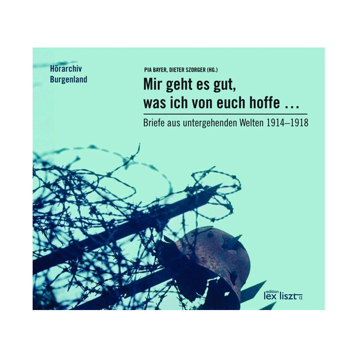 CD/Hörbuch "Mir geht es gut, was ich auch von euch hoffe ..." Briefe aus untergehenden Welten