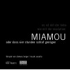 CD/Hörbuch MIAMOU oder dass vier stunden schlaf genügen CD/Hörbuch MIAMOU oder dass vier stunden schlaf genügen