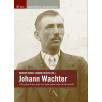 Johann Wachter „Wer gehen kann, geht, wer nicht gehen kann, bleibt zurück!“