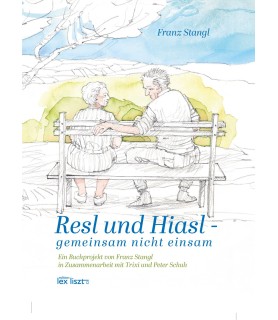 Resl und Hiasl - gemeinsam nicht einsam