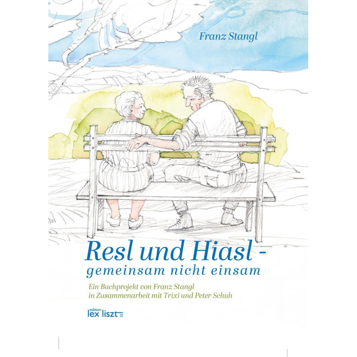Resl und Hiasl - gemeinsam nicht einsam