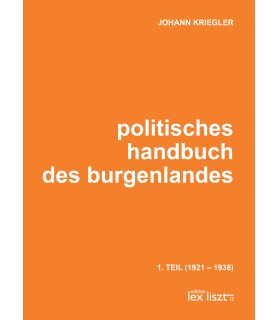 Politisches Handbuch des Burgenlandes. 1. Teil (1921–1938)