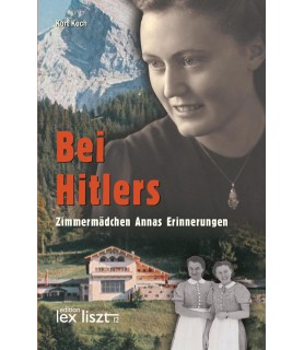 Bei Hitlers. Zimmermädchen Annas Erinnerungen