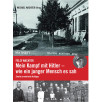 FELIX WACHTER. Mein Kampf mit Hitler – wie ein junger Mensch es sah FELIX WACHTER. Mein Kampf mit Hitler – wie ein junger Mensch es sah