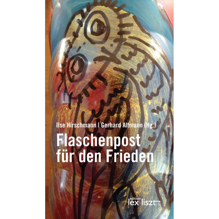 Ilse Hirschmann | Gerhard Altmann "Flaschenpost für den Frieden"