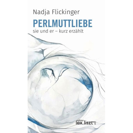 Nadja Flickinger: "Perlmuttliebe"