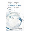 Nadja Flickinger: "Perlmuttliebe"