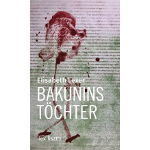 Elisabeth Lexer "Bakunins Töchter"