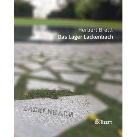 Herbert Brettl "Das Lager Lackenbach"