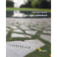 Herbert Brettl "Das Lager Lackenbach"
