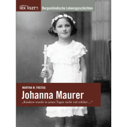 Johanna Maurer „Kindern wurde in jenen Tagen nicht viel erklärt ...“