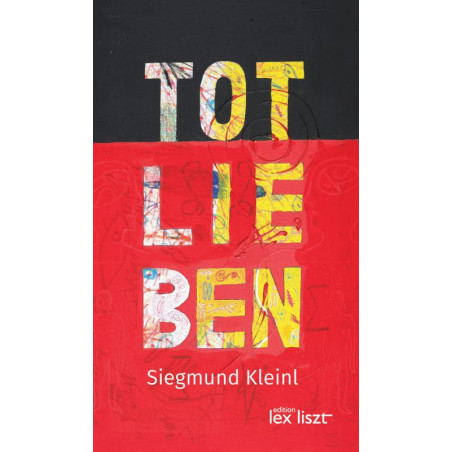 Siegmund Kleinl "tot. lieben"