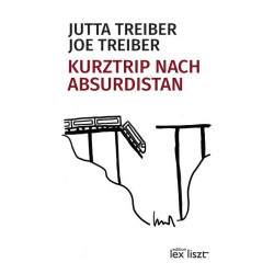 Jutta und Joe Treiber "Kurztrip nach Absurdistan"
